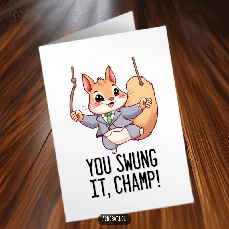 Funny Free Printable Congratulations Card: A playful squirrel in a tight outfit, dynamically swinging on gymnastic rings.