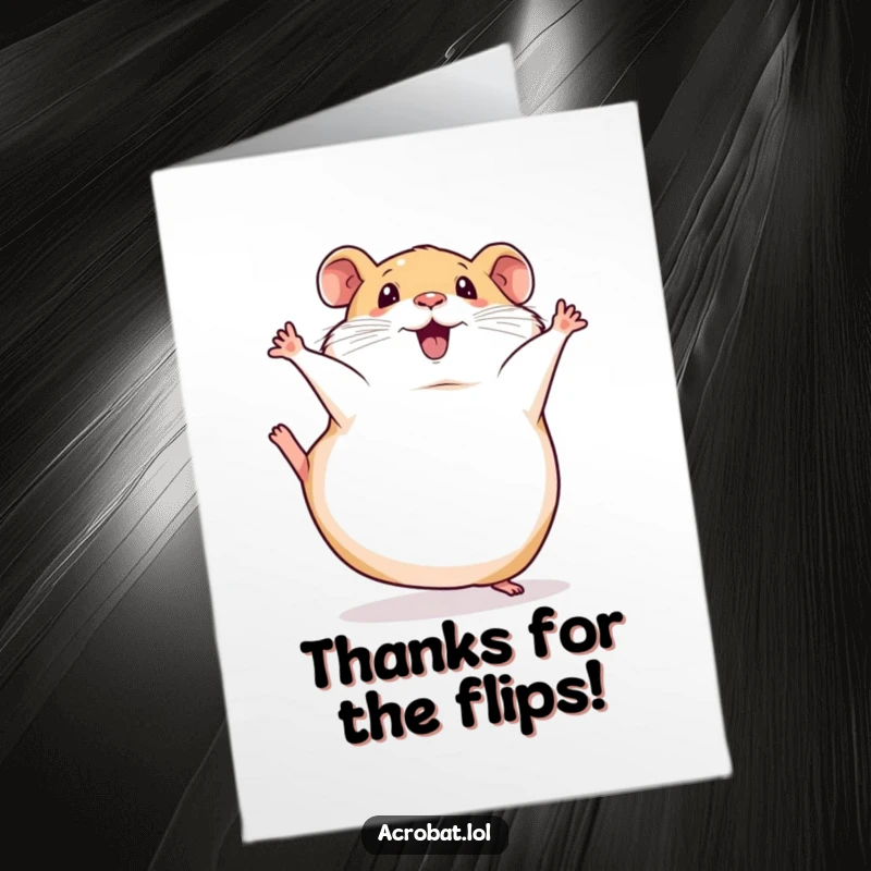 Funny Free Printable Thank You Card: Squishy hamster doing a comical somersault, expressing thanks with giddy energy.